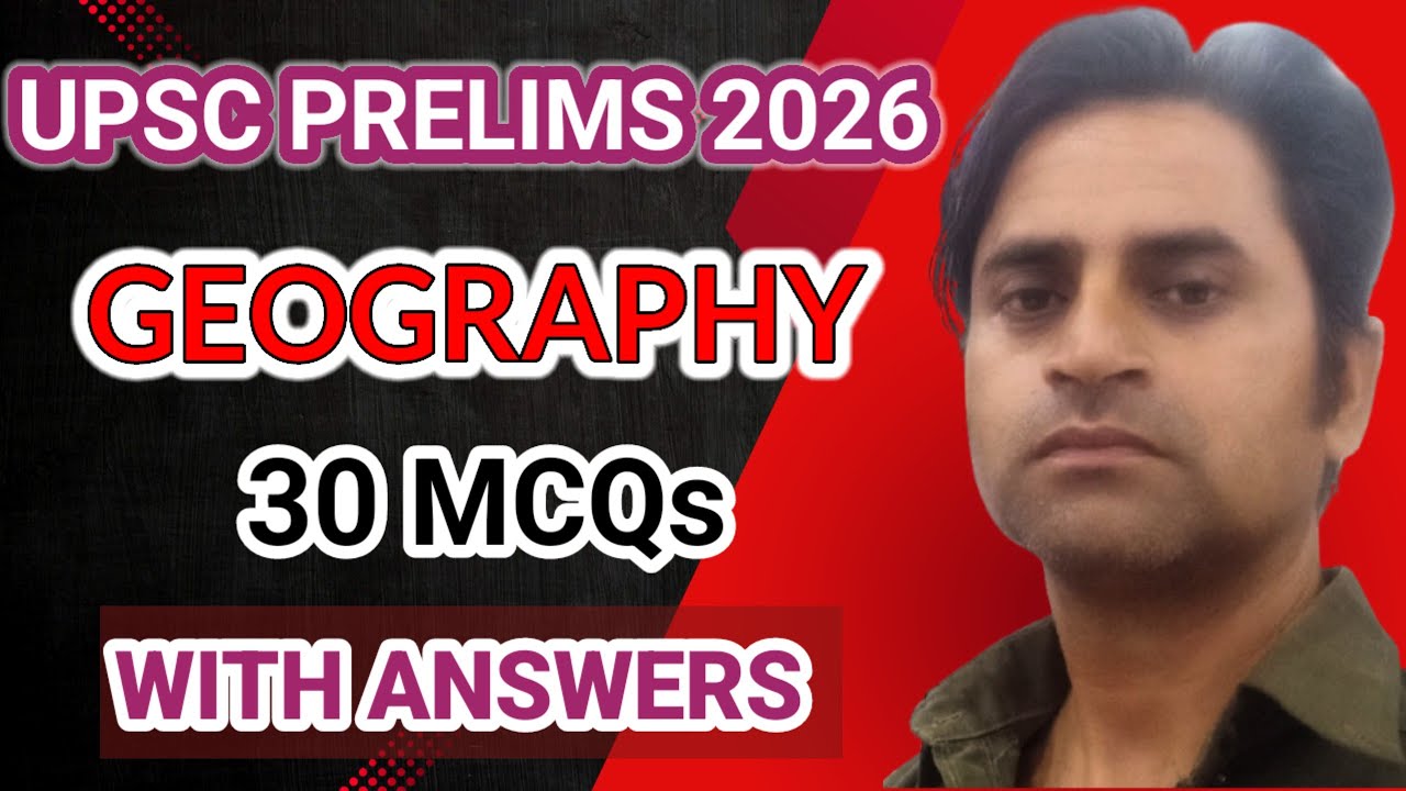 Geography MCQs for UPSC Prelims 2026 | Top 30 Geography Questions for ...