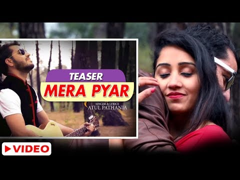 Romantic Hindi Song 2017 II Mera Pyar II Teaser II Atul Pathania II Payal Sharma II SMS NIRSU
