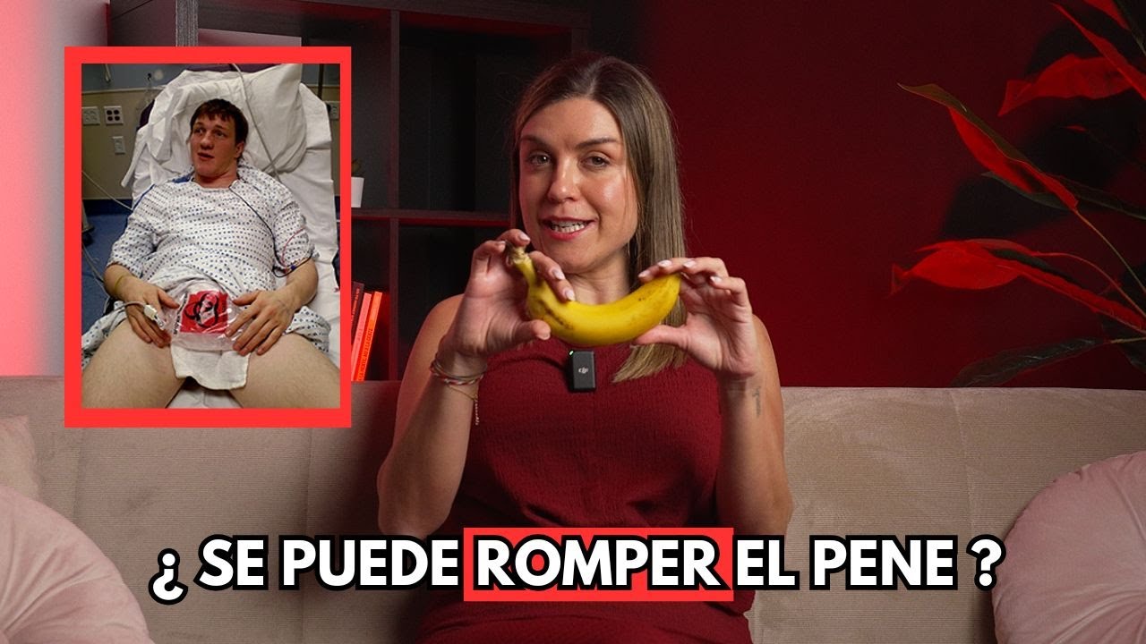 Se puede romper el p3ne🍌? Lo que puede pasar (y lo que no)