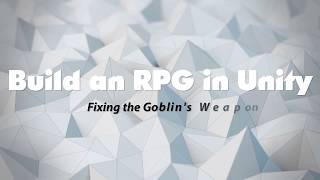 Building a RPG in Unity with Invector's TPC - Episode 14: Fixing the Goblin's Weapon