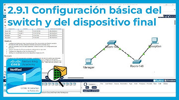 2.9.1 Packet Tracer 🔍📨 - Configuración básica del switch y del dispositivo final (CCNA Curso 1)