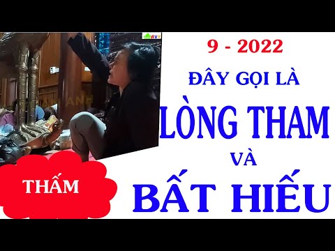 Video CÔ ĐỒNG SINH GỌI HỒN : 9 -2022 ĐÂY GỌI LÀ LÒNG THAM VÀ... - youtube