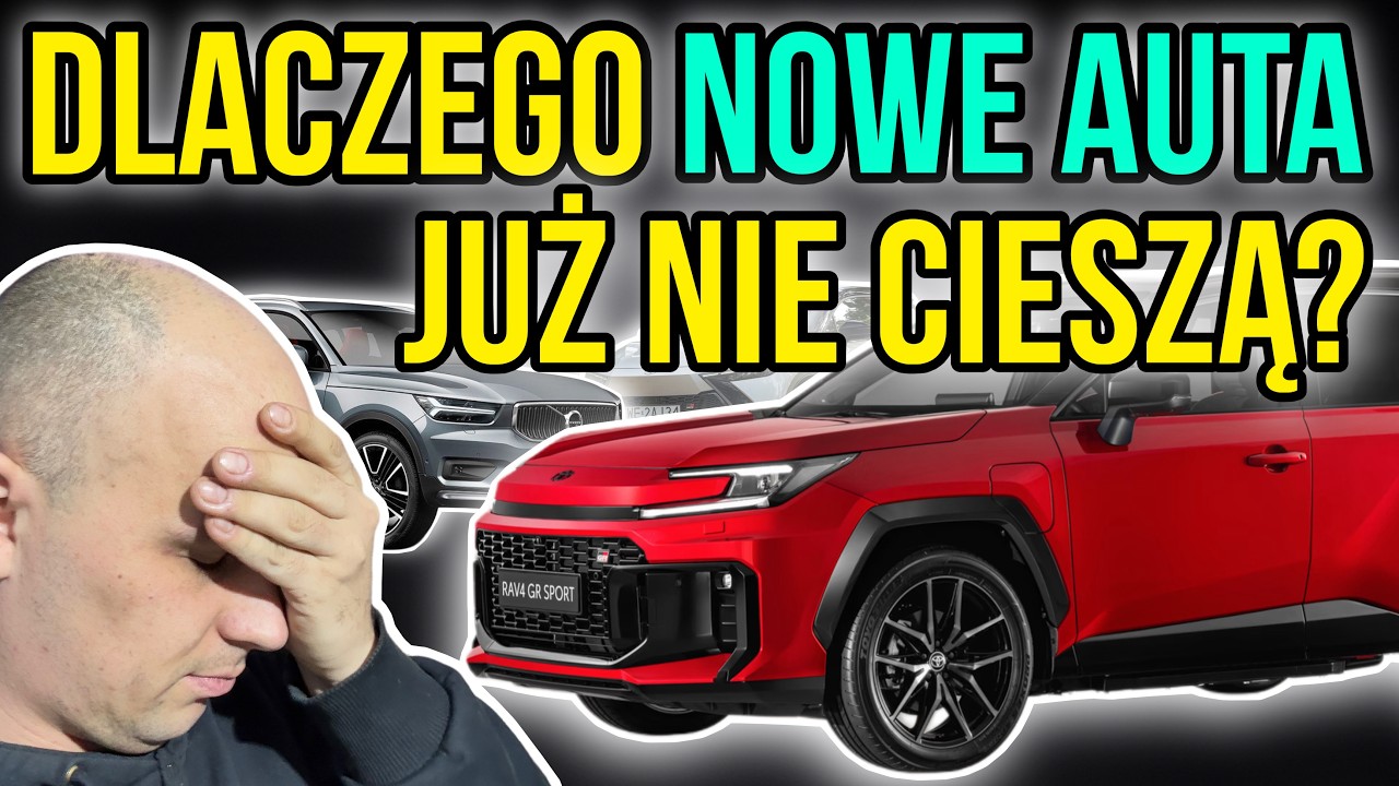 Dlaczego NOWE AUTO już NIE CIESZY jak kiedys?