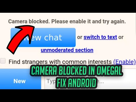 Omegle camera Blocked || camera Blocked Omegle fix android