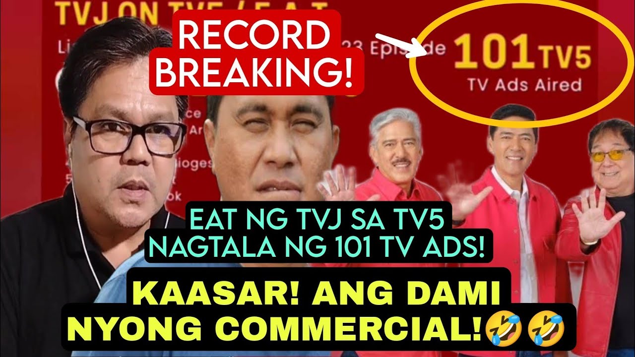 RECORD BREAKING! EAT NG TVJ SA TV5 NAGTALA NG 101 TV ADS! KAASAR! BAKIT ANG DAMI NYONG COMMERCIAL!🤣🤣