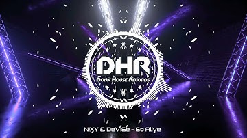N!XY & DeV!Se - So Alive - DHR
