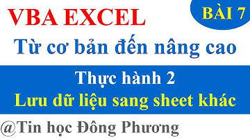 Bài 7: Thực hành lưu dữ liệu từ sheet này sang sheet khác bằng VBA