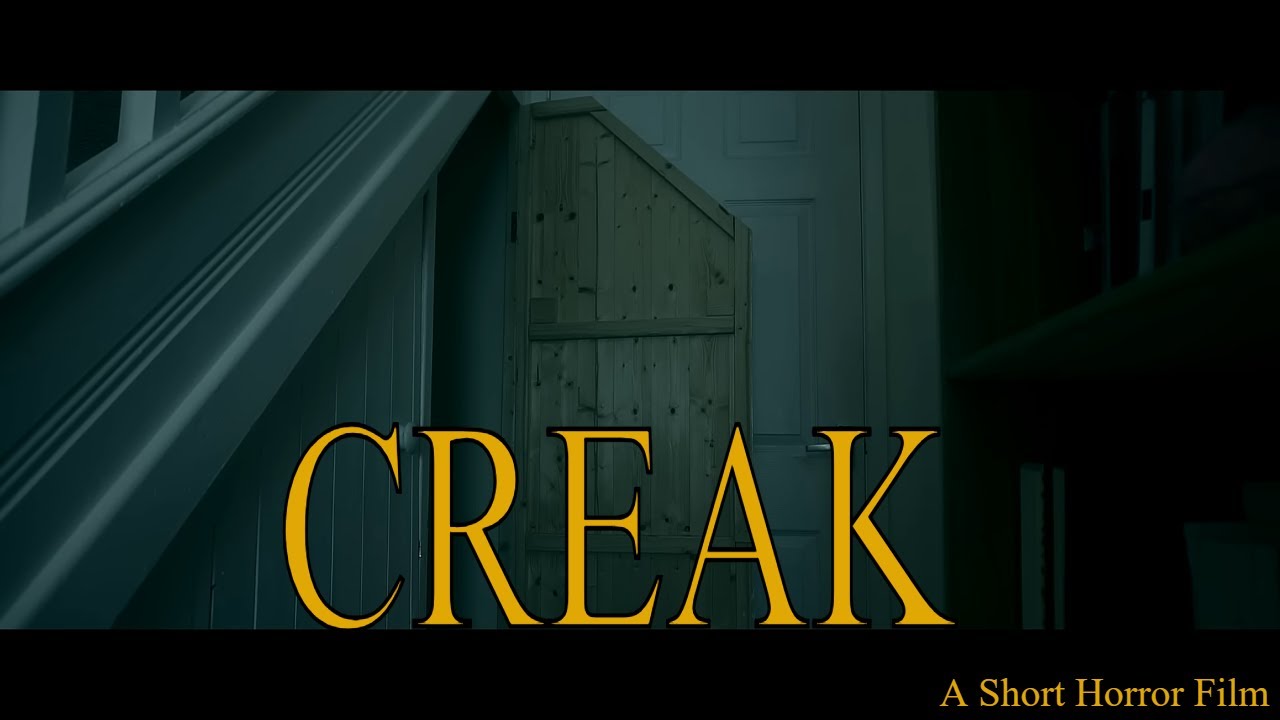 CREAK  |  Scary Short Horror Film