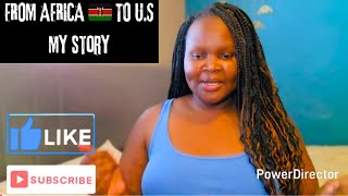 FROM KENYA TO THE U.S MY STORY-immigration, sponsorship & starting over 