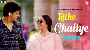 Kithe Chaliye Tu Lyrics Video From Shershaah Movie || Sidharth – Kiara || Raataan Lambiyan