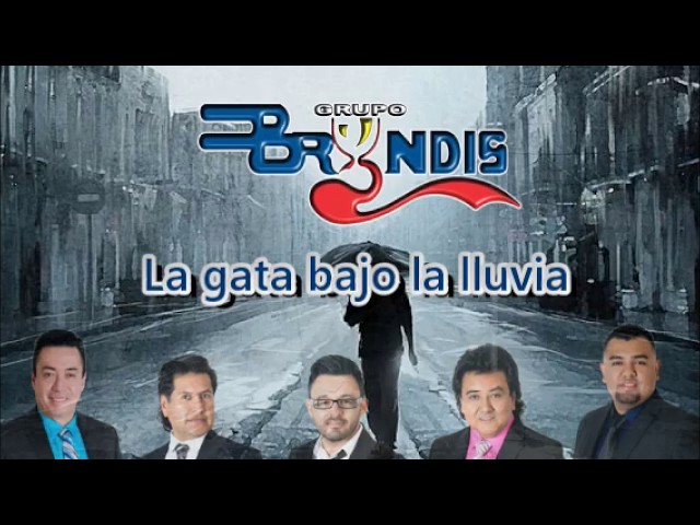 Grupo Bryndis - La Gata Bajo La Lluvia Sin Copy Right