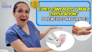 PIES CANSADOS, DILE ADIOS A LA MALA CIRCULACION PARA SIEMPRE, 5 REMEDIOS NATURALES ‍