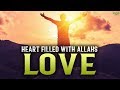 HEARTS THAT ARE FILLED WITH THE LOVE OF ALLAH