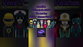 The Last Day Voice 2 - Summer Vacation | Incredibox Voices In The Middle