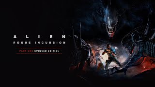 Alien: Rogue Incursion - Evolved Edition (PS5 Pro) | Part 5