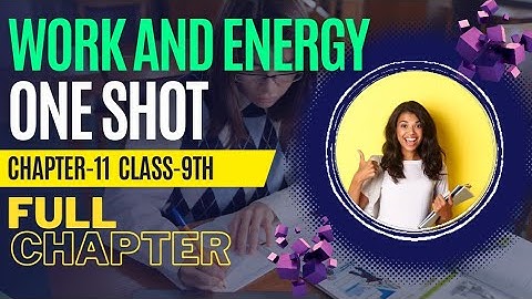 WORK AND ENERGY class-9th science Ch-11 Full chapter Animation In ONE SHOT 🤓✌️💯
