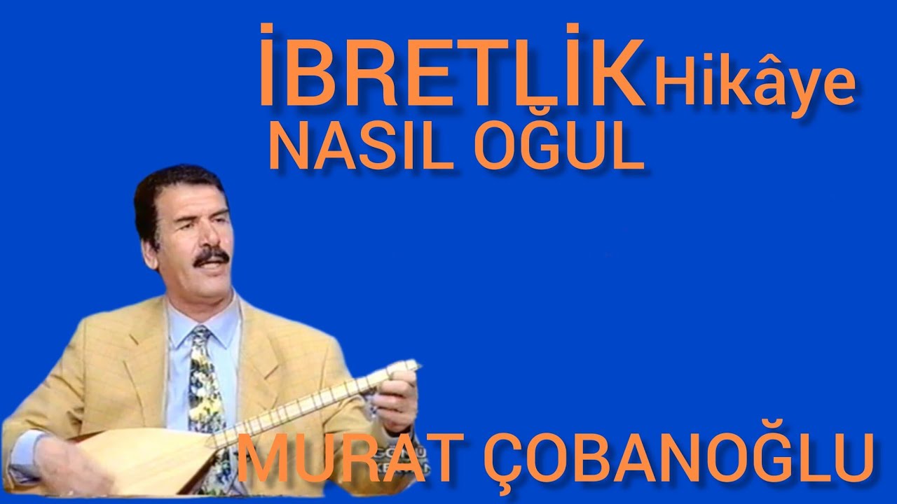M. çobanoğlu - bu nasıl oğul-ibretlik hikaye - ne değiştirdi- kulnuri nin konuğu-2000- indirmeyiniz
