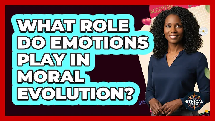 What Role Do Emotions Play In Moral Evolution?