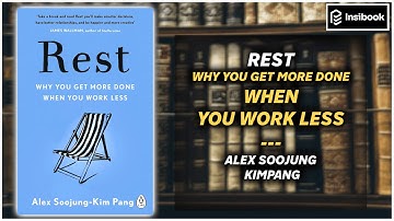 Rest by Alex Pang – Book Summary | Work Less. Achieve More. 😌