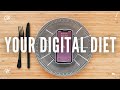 How To Have a Healthy Digital Diet