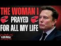 The Woman I Prayed For All My Life | Elon Musk’s Emotional Confession 💞