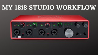 How I Use the Focusrite 18i8 in the Studio