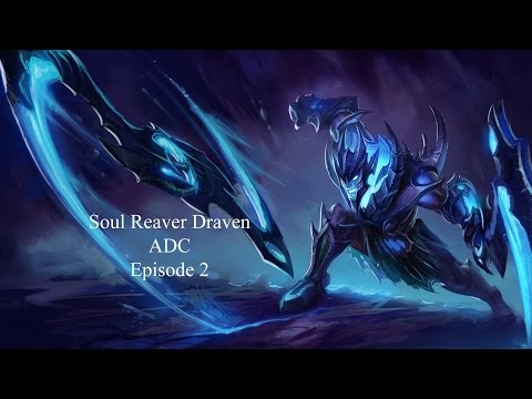 Soul Reaver Draven ADC