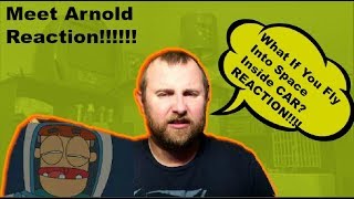 What If You Fly Into Space Inside CAR? REACTION!!  Meet Arnold REACTION!!