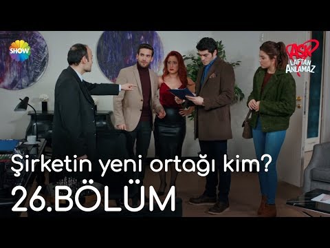 Aşk Laftan Anlamaz 26.Bölüm | Şirketin yeni ortağı kim?