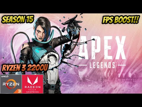 I Tweak Apex Legends Season 15 On Ryzen 3 2200U