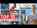 Top 10 WAVES Plugins 2020 - HOW I USE THEM