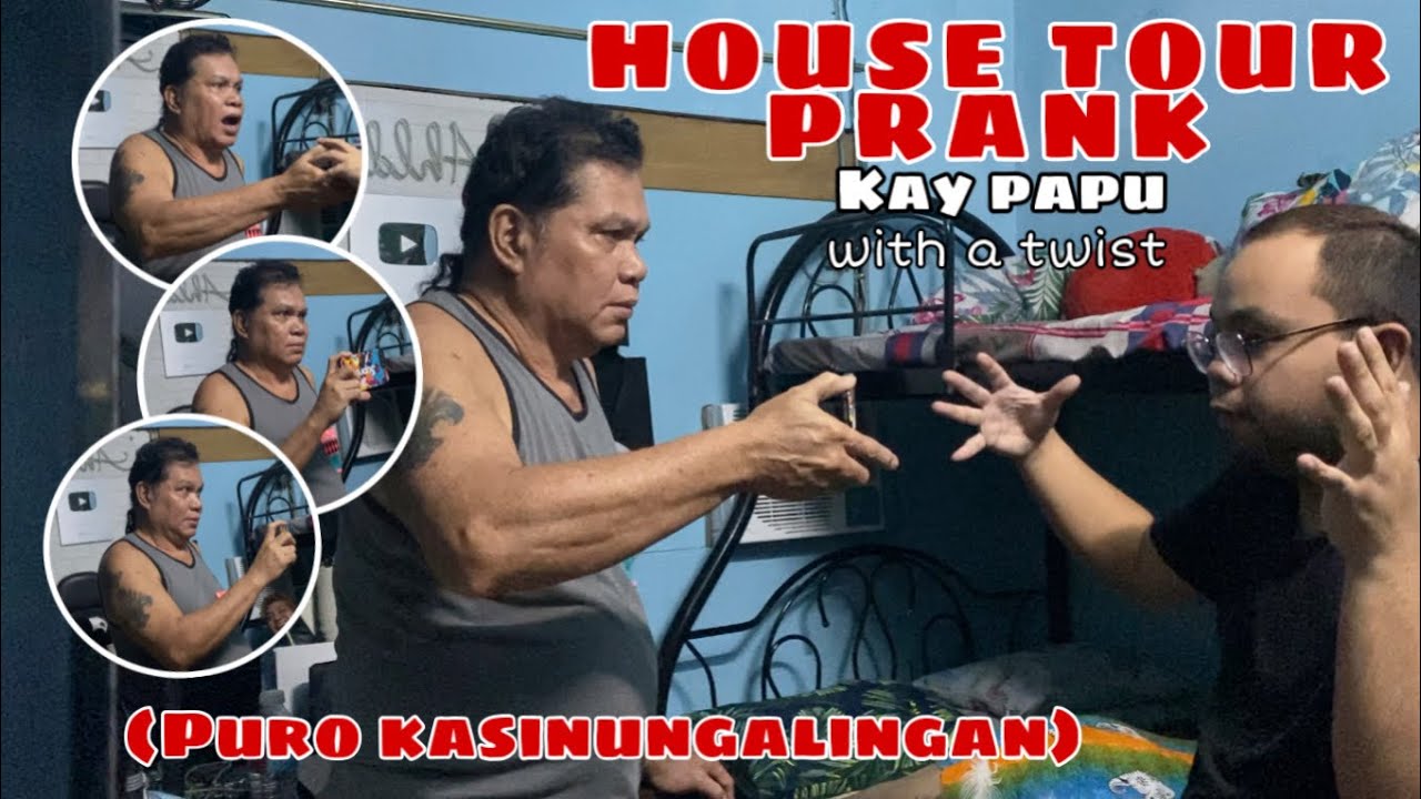 HOUSE TOUR PRANK KAY PAPU with a twist (puro kasinungalingan)