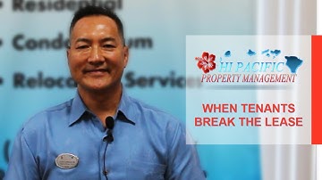 Hawaii Property Management: What to Do if a Tenant Breaks the Lease