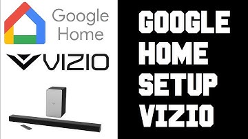 Vizio Sound Bar Google Home Setup - Connect Your Google Home Assistant to Your Vizio Sound Bar