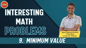 Interesting Math Problems | Minimum Value | CAT 2023 | 2IIM CAT Preparation