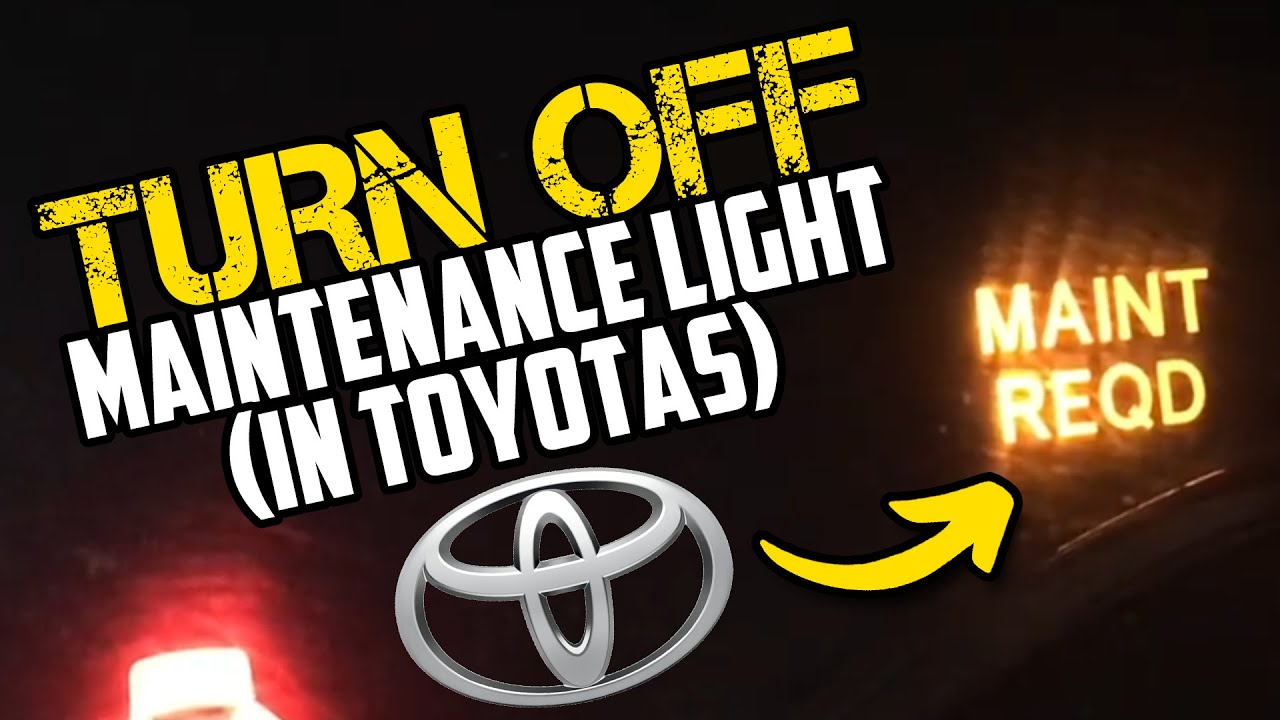 Turn off Reset Maintenance Required Light In Your Toyota - YouTube