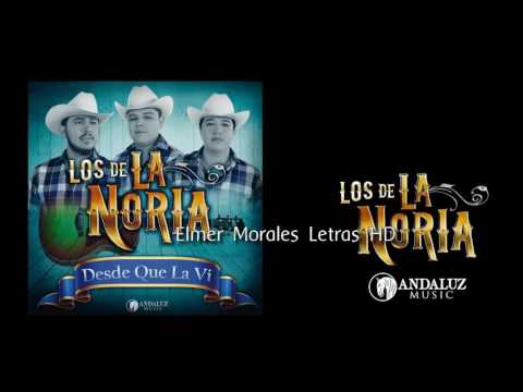 Los De La Noria - Desde Que La Vi - Letra HD Estreno 2017