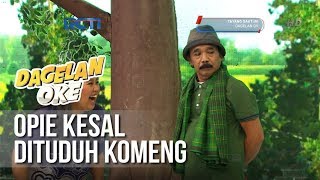 Dagelan OK - Opie Kesal Karena Dituduh Komeng [26 Januari 2019]