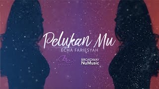 Echa Fariesyah - Pelukan Mu ( Lyric MV)