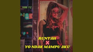 DJ Runtah X Yo Ndak Mampu Aku