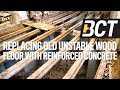 Replacing Old Unstable Wood Floor with Reinforced Concrete Floor Replacing Old Unstable Wood Floor with Reinforced Concrete Floor