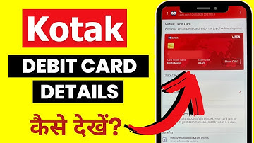 Kotak Mahindra Bank App Me Debit Card Kaise Dekhe | Kotak 811 Debit Card