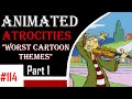 Animated Atrocities #114: Top 20 Worst Cartoon Themes (Part 1)
