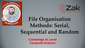 File Organisation Methods: Serial, Sequential and Random | Part 2/2 | AS/AL | By ZAK