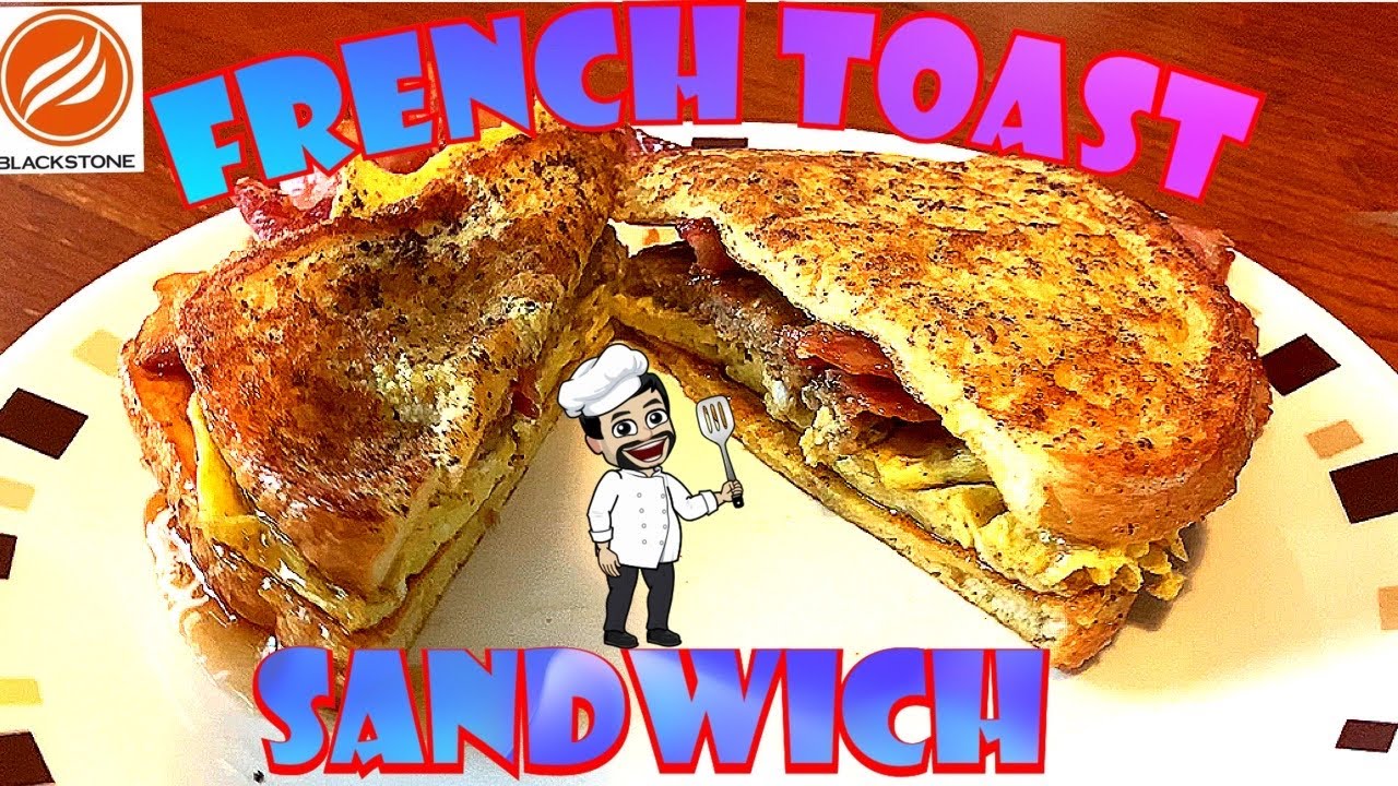 French toast on blackstone griddle how to cook breakfast sandwich