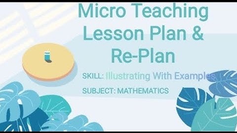 Illustrating With Examples Lesson Plan & Re-plan on mathematics for B.Ed.1st sem @learnquickly1321