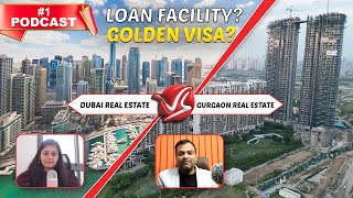 Dubai Vs Gurgaon Real Estate Podcast !! 2 Experts!!