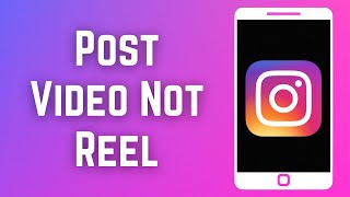 How To Post Video on Instagram Not Reel [Very Easy]