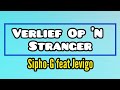 Sipho-G feat Jevigo - Verlief Op 