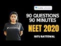 Most Important 90 MCQs - NEET 2020 Pattern | Target NEET 2020 | Ritu Rattewal